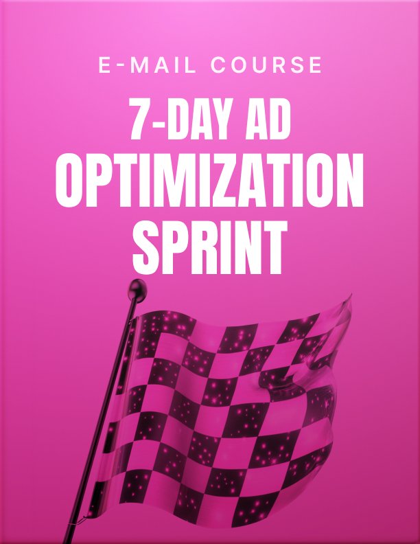 7 Day Ad Optimization Sprint Mini Course